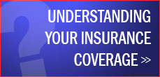 Understanding Your Insurance Coverage